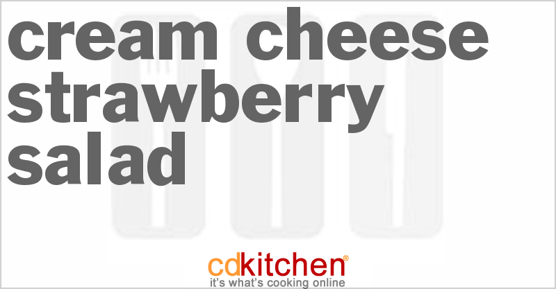 Cream Cheese Strawberry Salad - CDKitchen.com