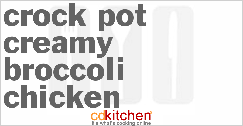 Creamy Broccoli Chicken - CDKitchen.com