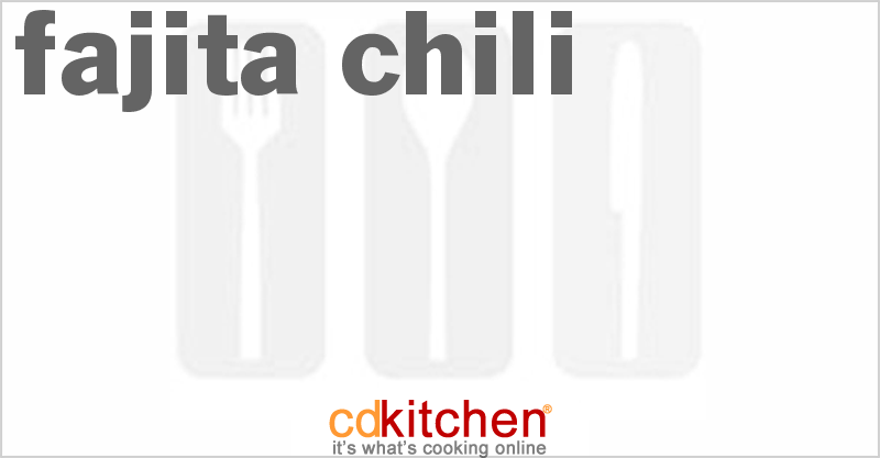 Fajita Chili - CDKitchen.com