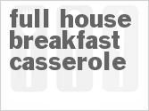 recipe for full house breakfast casserole