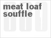 recipe for meat loaf souffle
