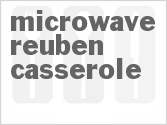 recipe for microwave reuben casserole