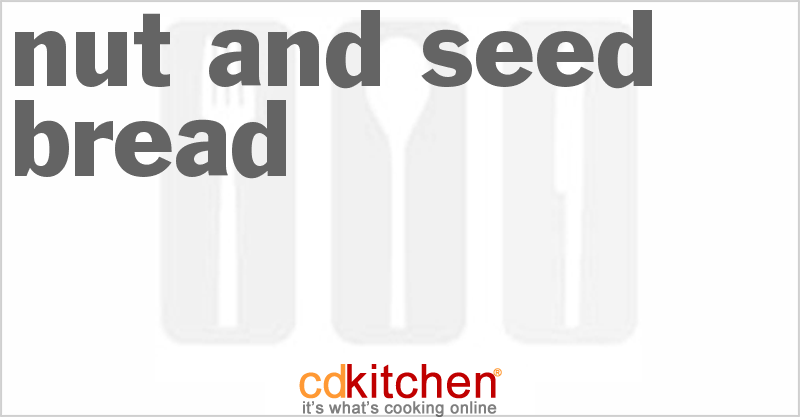 Nut And Seed Bread - CDKitchen.com