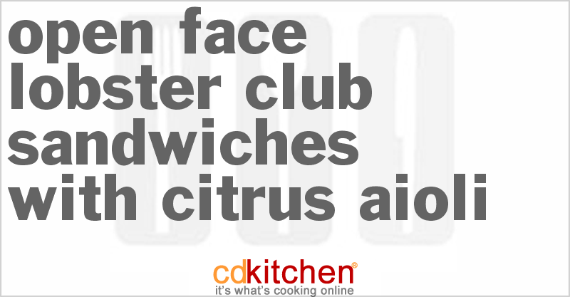 Open-Face Lobster Clubs With Citrus Aioli - CDKitchen.com