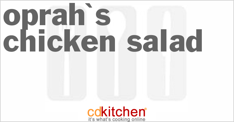 Oprah's Chicken Salad - CDKitchen.com