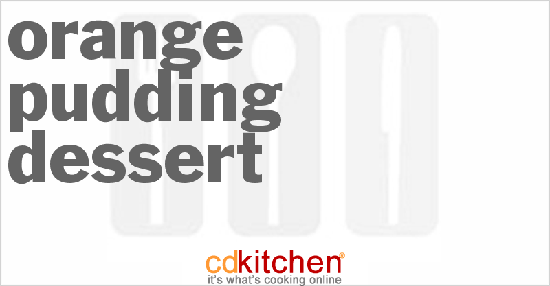 Orange Pudding Dessert - CDKitchen.com