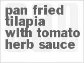 recipe for pan-fried tilapia with tomato-herb sauce