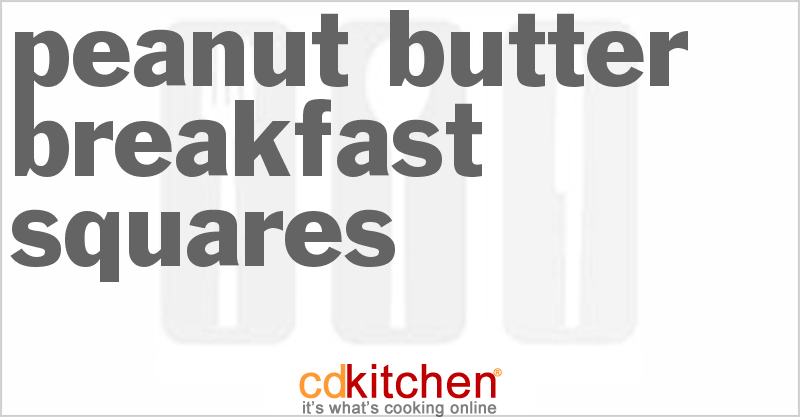 Peanut Butter Breakfast Squares - CDKitchen.com