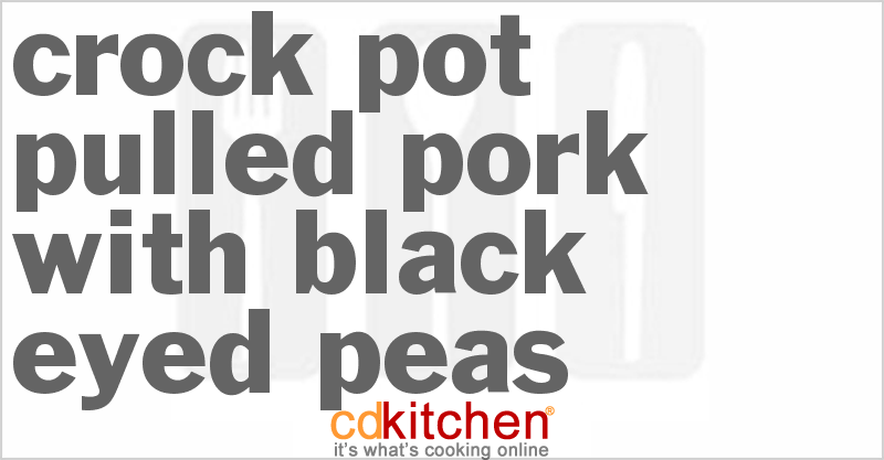 Pulled Pork With Black-Eyed Peas - CDKitchen.com