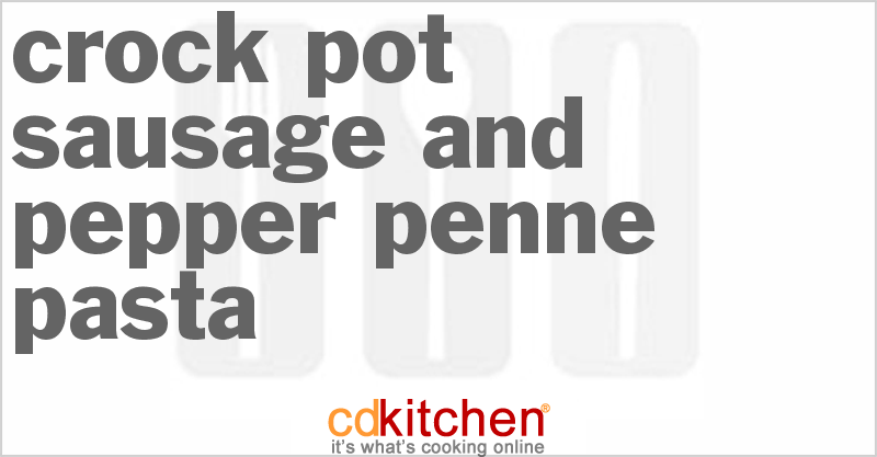 Sausage And Pepper Penne Pasta - CDKitchen.com