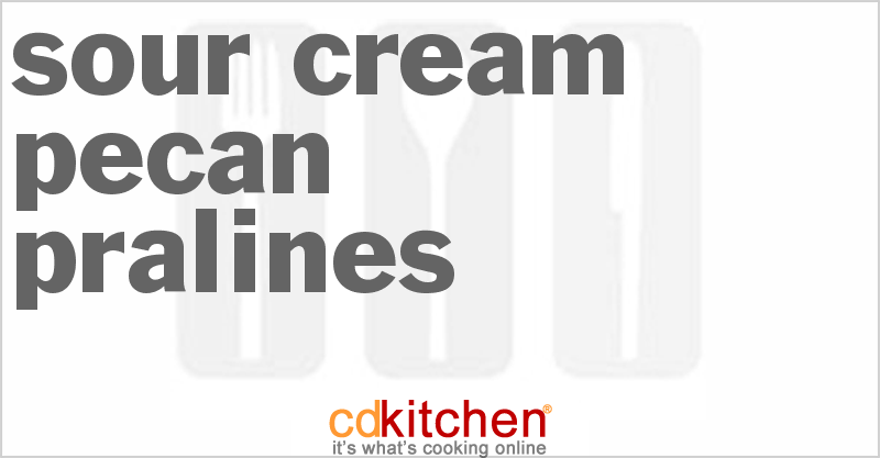 Sour Cream Pecan Pralines - CDKitchen.com