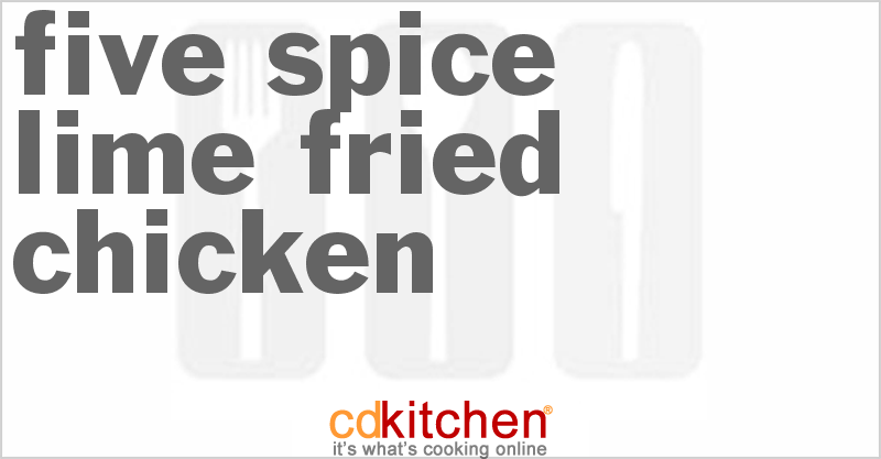 Five Spice Lime Fried Chicken - CDKitchen.com