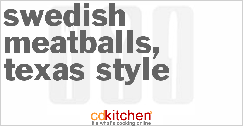 Swedish Meatballs, Texas Style - CDKitchen.com