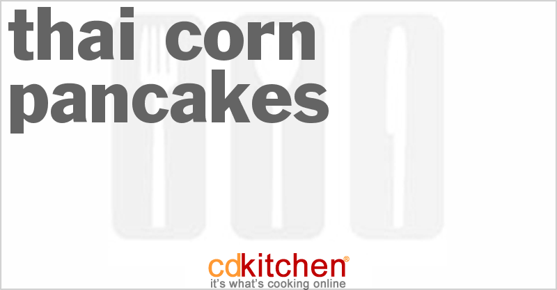Thai Corn Pancakes - CDKitchen.com