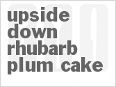 recipe for upside-down rhubarb plum cake