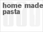 Home Made Pasta Dough