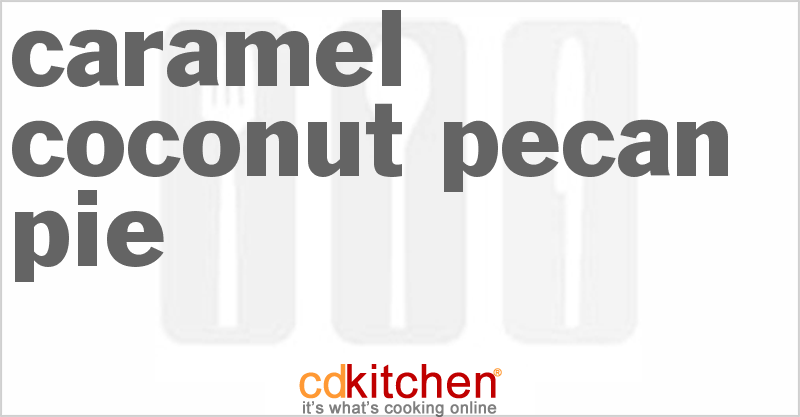 Caramel Coconut Pecan Pie - CDKitchen.com