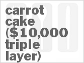 recipe for carrot cake ($10,000 triple layer)