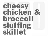 recipe for cheesy chicken & broccoli stuffing skillet