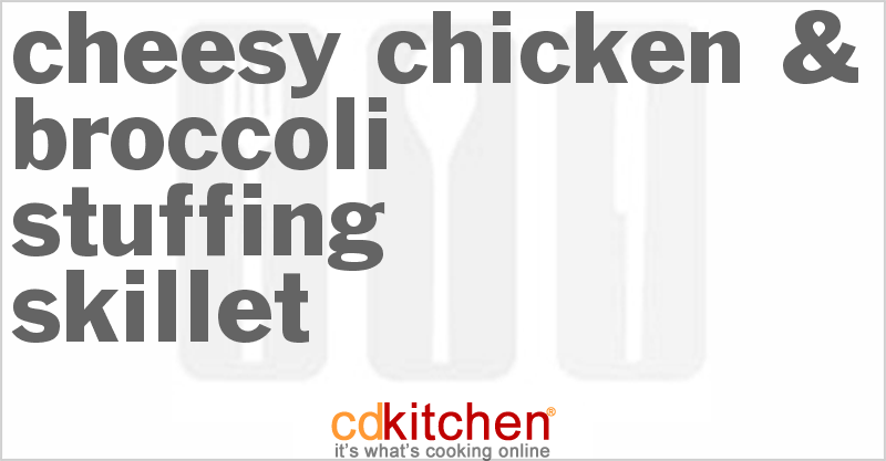 Cheesy Chicken & Broccoli Stuffing Skillet - CDKitchen.com