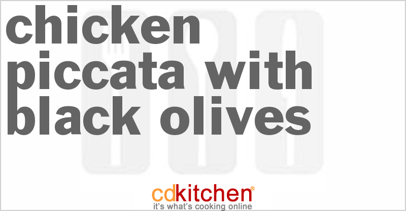Chicken Piccata With Black Olives - CDKitchen.com