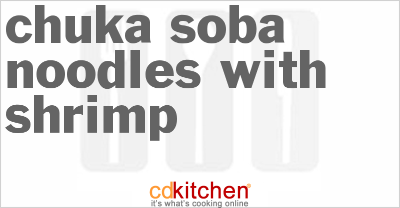 Chuka Soba Noodles With Shrimp - CDKitchen.com