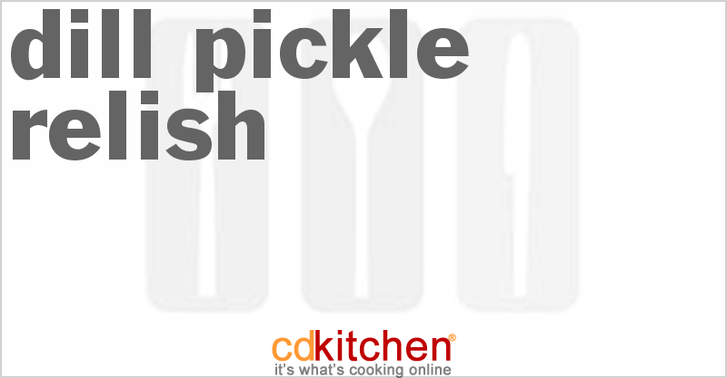 Dill Pickle Relish - CDKitchen.com