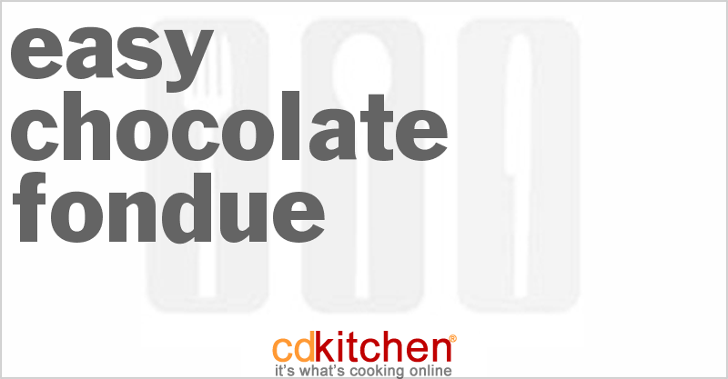 Easy Chocolate Fondue - CDKitchen.com