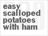 recipe for easy scalloped potatoes with ham