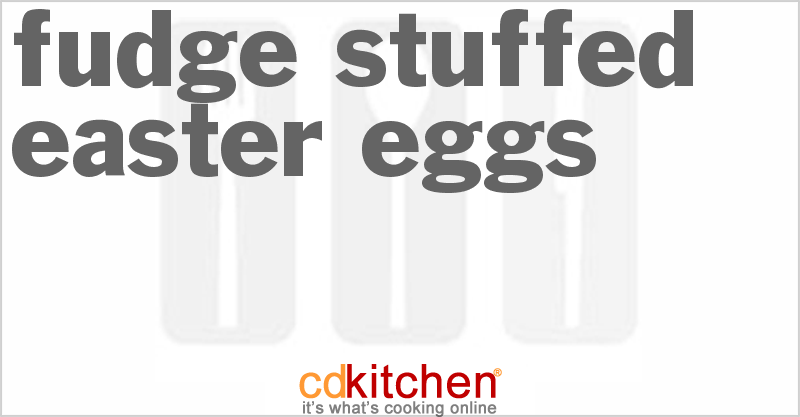 Fudge Stuffed Easter Eggs - CDKitchen.com