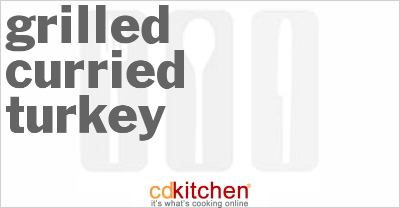 Grilled Curried Turkey - CDKitchen.com