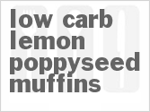 recipe for low carb lemon poppyseed muffins