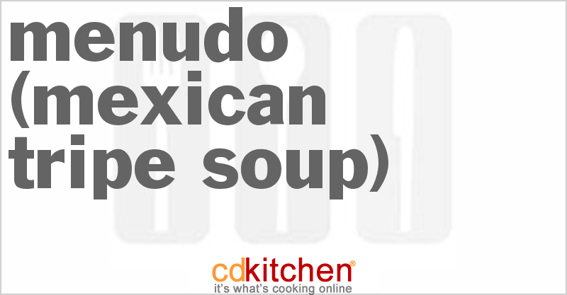 Menudo (Mexican Tripe Soup) - CDKitchen.com