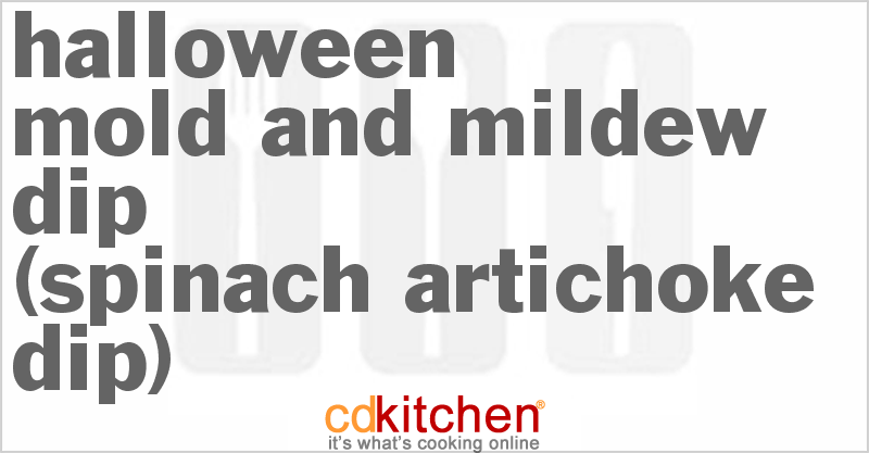 Mold and Mildew Dip (Spinach Artichoke Dip) - CDKitchen.com