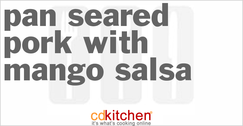 Pan-Seared Pork with Mango Salsa - CDKitchen.com