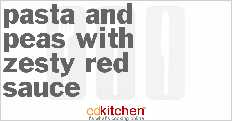 Pasta and Peas with Zesty Red Sauce - CDKitchen.com