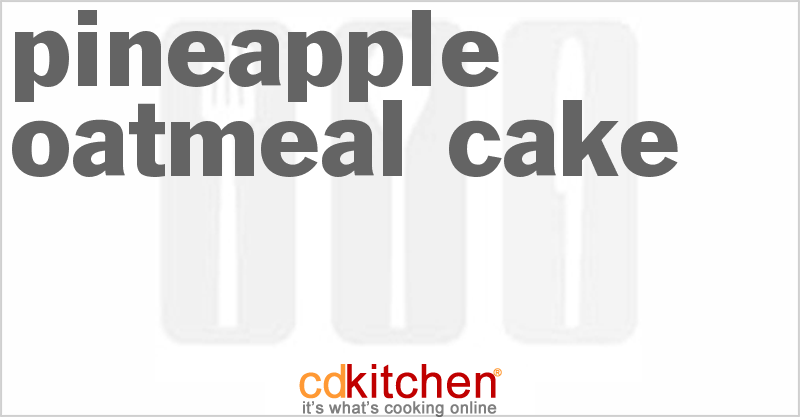 Pineapple Oatmeal Cake - CDKitchen.com