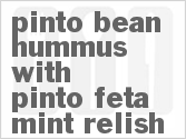 recipe for pinto bean hummus with pinto-feta-mint relish
