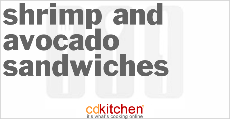 Shrimp And Avocado Sandwiches - CDKitchen.com