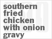 recipe for southern fried chicken with onion gravy
