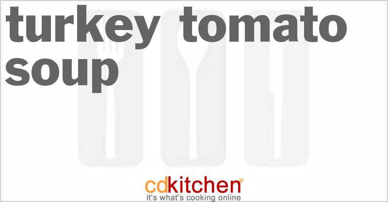 Turkey Tomato Soup - CDKitchen.com