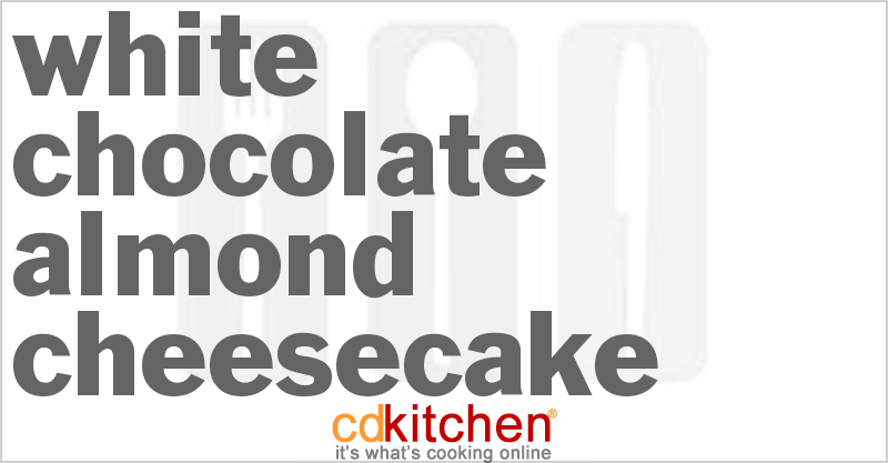 White Chocolate Almond Cheesecake - CDKitchen.com