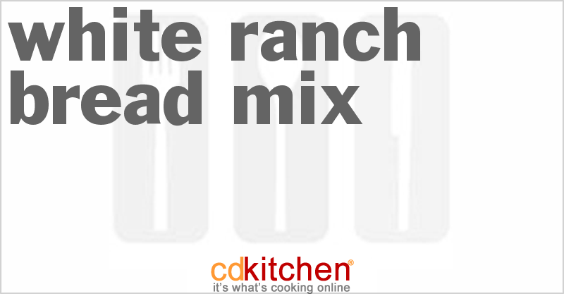 White Ranch Bread Mix - CDKitchen.com