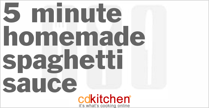 5-Minute Homemade Spaghetti Sauce - CDKitchen.com