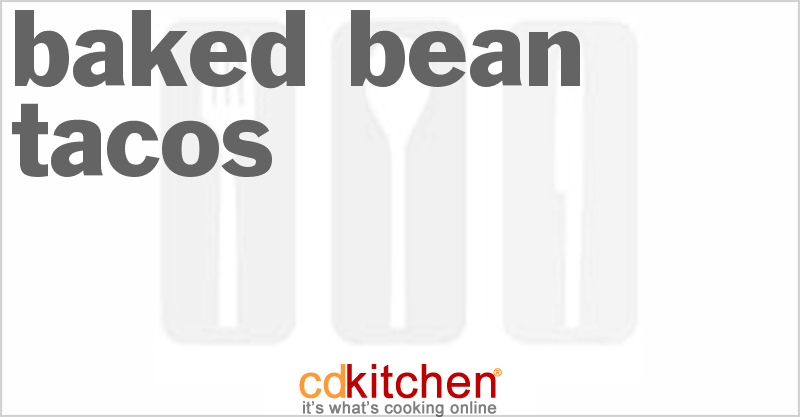 Baked Bean Tacos - CDKitchen.com
