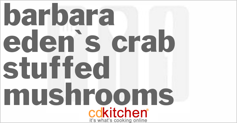 Barbara Eden's Crab-Stuffed Mushrooms - CDKitchen.com