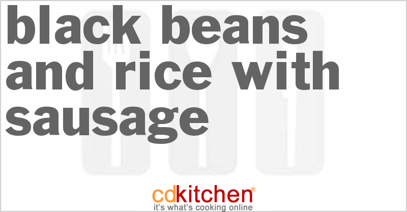 Black Beans And Rice With Sausage - CDKitchen.com