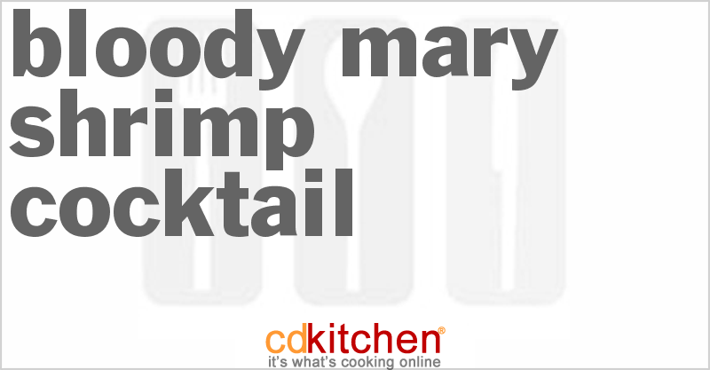 Bloody Mary Shrimp Cocktail - CDKitchen.com