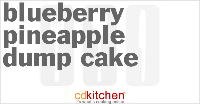Blueberry Pineapple Dump Cake - CDKitchen.com