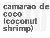 recipe for camarao de coco (coconut shrimp)